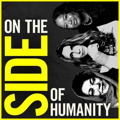 On the Side of Humanity podcast