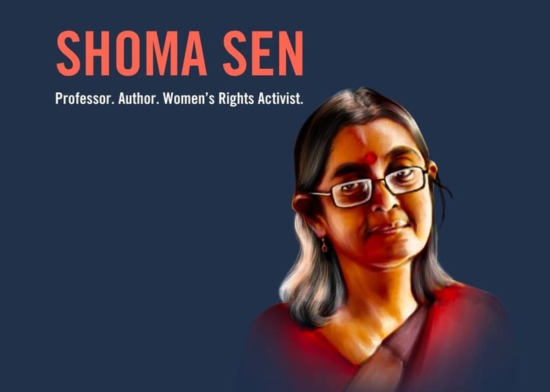 Shoma Sen is part of India’s BK16 campaign calling for the release of 11 activists detained under India’s anti-terror law for protecting the rights of marginalized communities